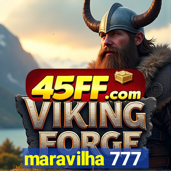 maravilha 777